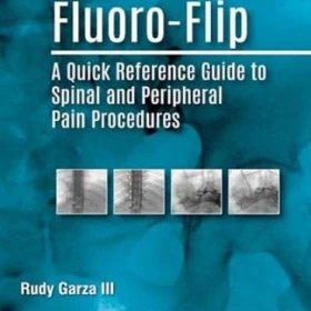 دانلود کتاب Fluoro-Flip: A Quick Reference Guide to Spinal and Peripheral Pain Procedures
