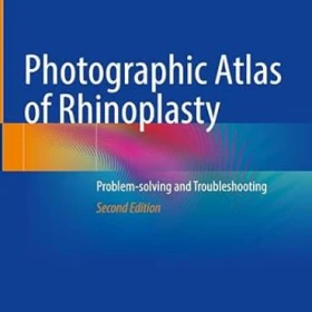 دانلود کتاب Photographic Atlas of Rhinoplasty: Problem-solving and Troubleshooting 2nd Edition + Video-جستینو