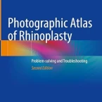 دانلود کتاب Photographic Atlas of Rhinoplasty: Problem-solving and Troubleshooting 2nd Edition + Video